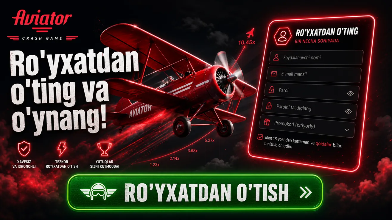 Aviator kazinoda ro'yxatdan o'tish bosqichlari