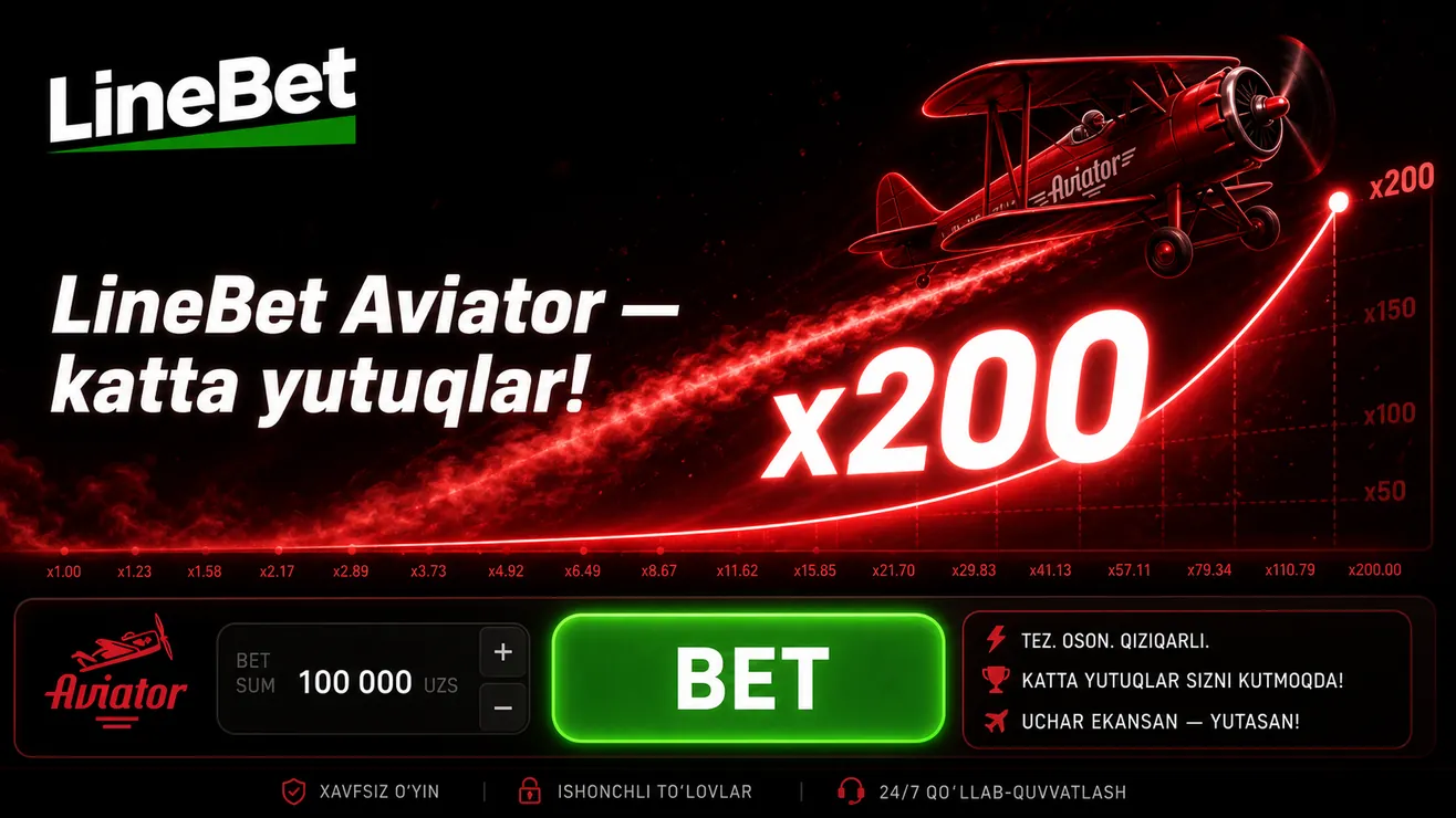 Linebet Aviator O'zbekiston minimal depozit 4000 UZS